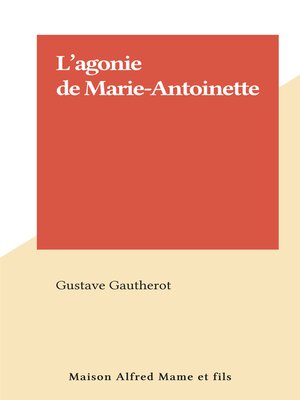 cover image of L'agonie de Marie-Antoinette